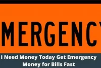I Need Money Today Get Emergency Money for Bills Fast