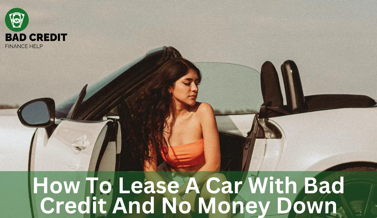 How To Lease A Car With Bad Credit And No Money Down