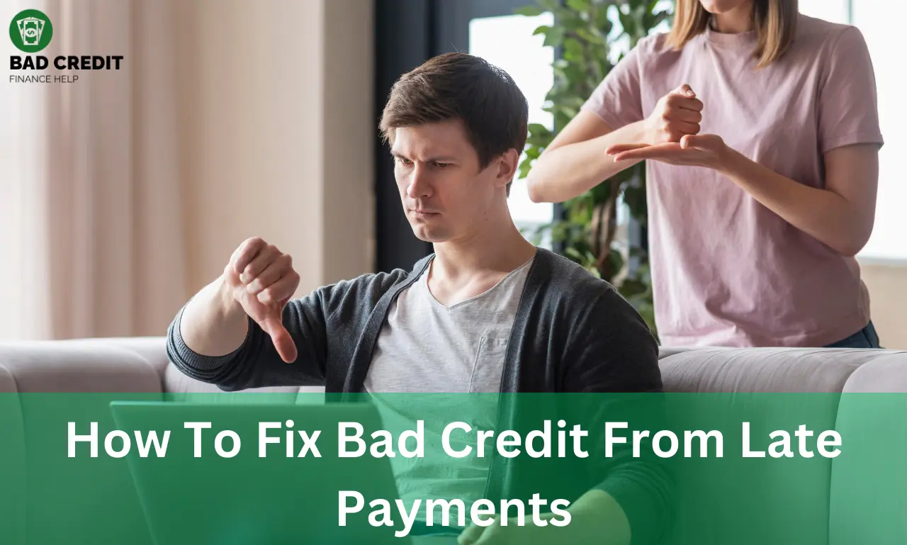 How To Fix Bad Credit From Late Payments
