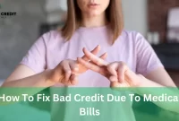 How To Fix Bad Credit Due To Medical Bills