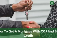 How To Get A Mortgage With CCJ And Bad Credit