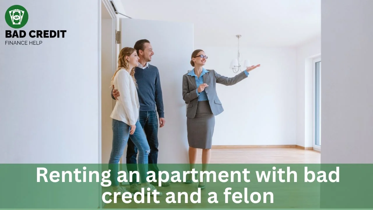 Renting An Apartment With Bad Credit And A Felon
