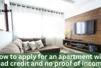 How To Apply For An Apartment With Bad Credit And No Proof Of Income