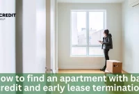 How To Find An Apartment With Bad Credit And Early Lease Termination