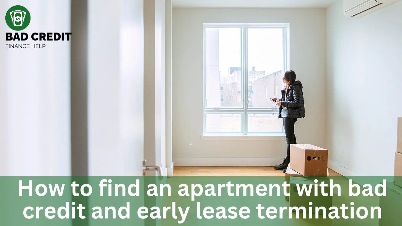 How To Find An Apartment With Bad Credit And Early Lease Termination