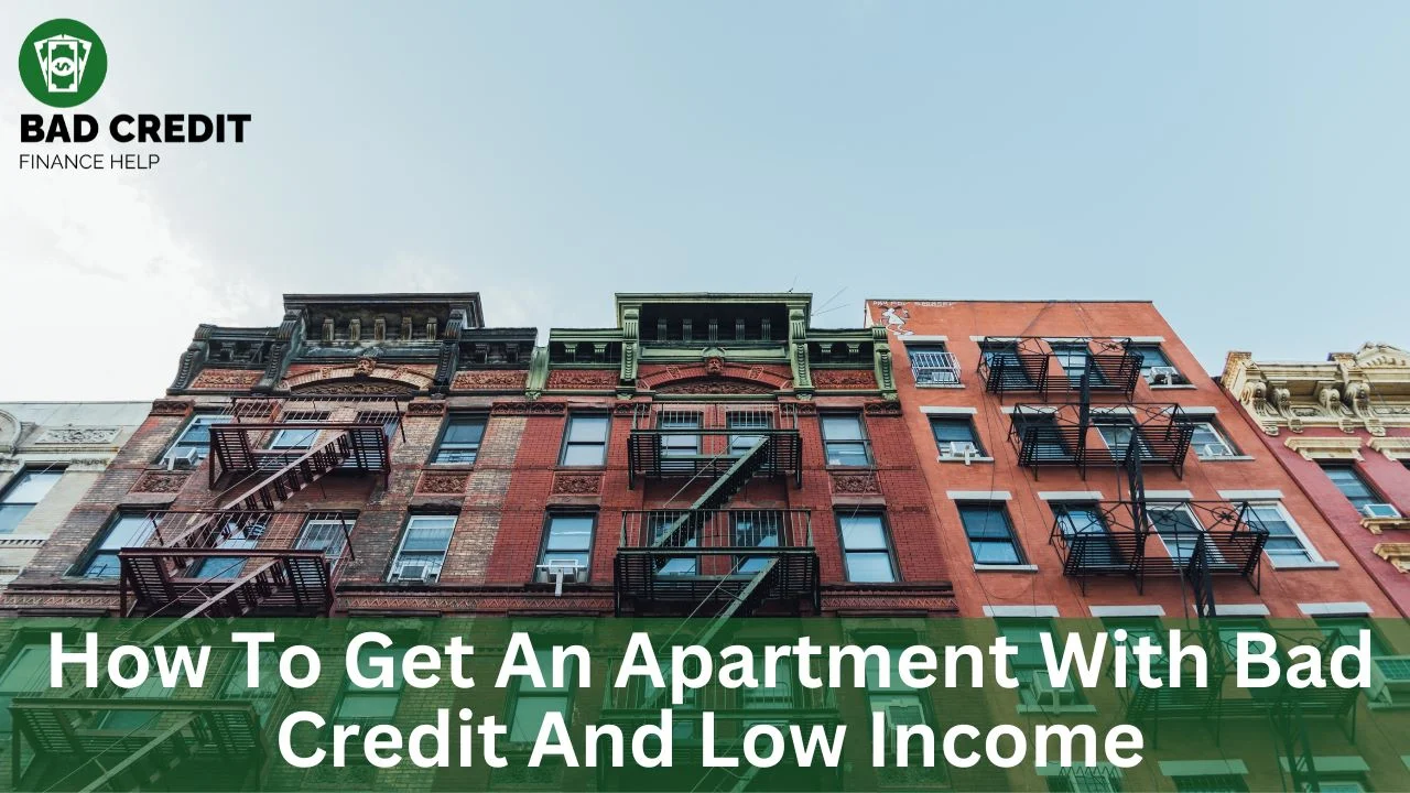 How To Get An Apartment With Bad Credit And Low Income