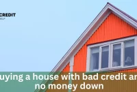 Buying A House With Bad Credit And No Money Down