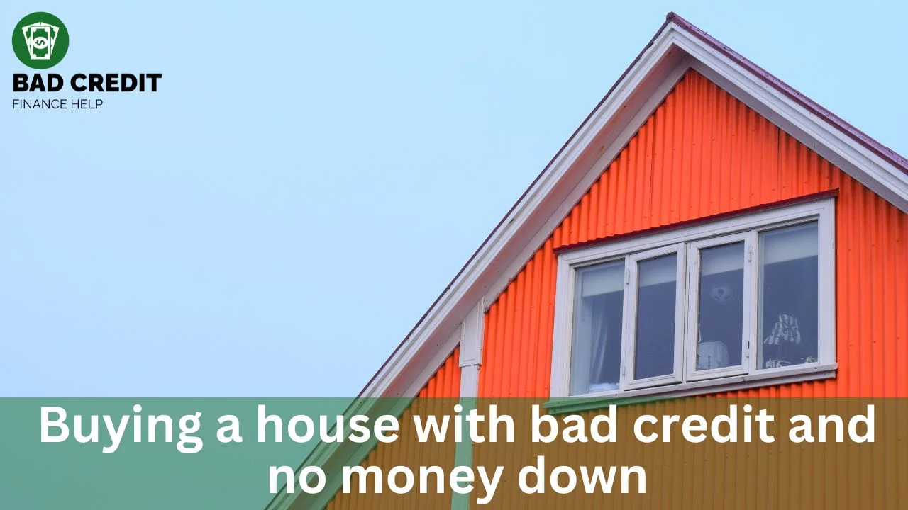 Buying A House With Bad Credit And No Money Down
