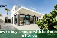How To Buy A House With Bad Credit In Florida