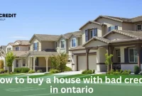 How To Buy A House With Bad Credit In Ontario