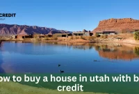 How To Buy A House In Utah With Bad Credit