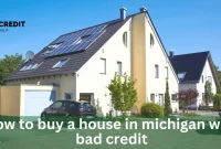 How To Buy A House In Michigan With Bad Credit