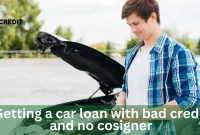 Getting A Car Loan With Bad Credit And No Cosigner