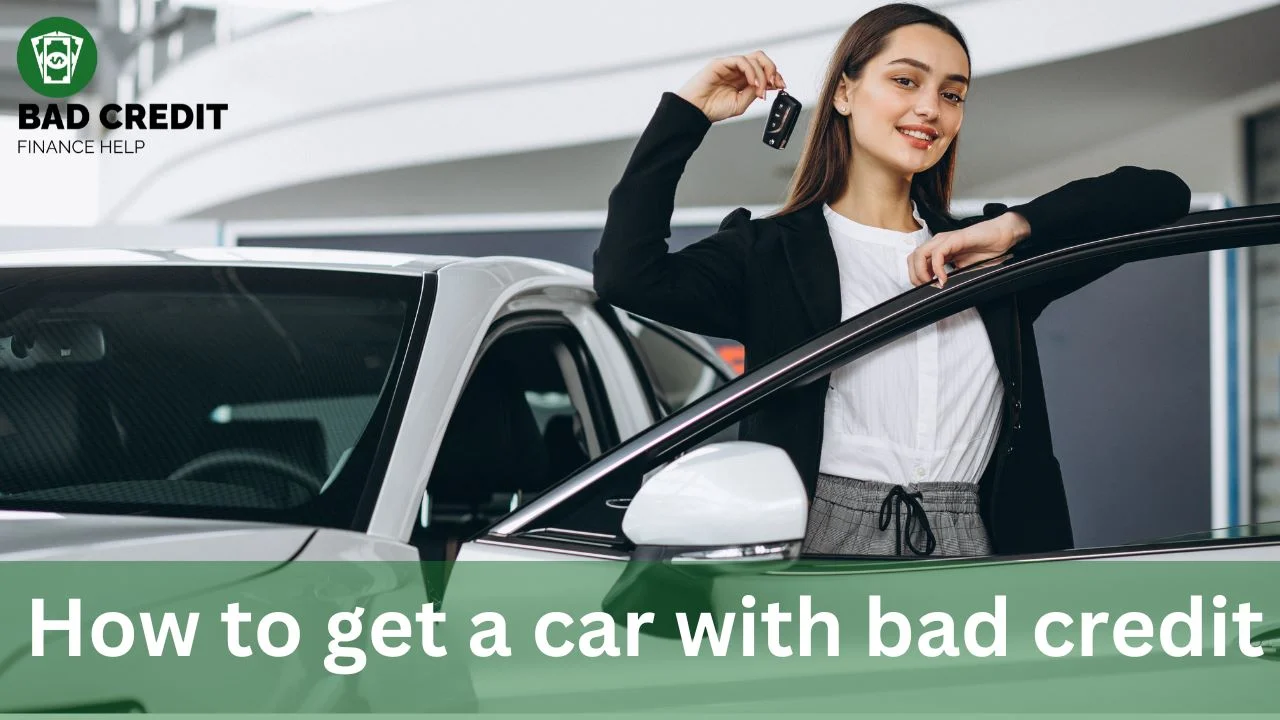 How To Get A Car With Bad Credit