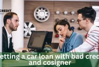 Getting A Car Loan With Bad Credit And Cosigner