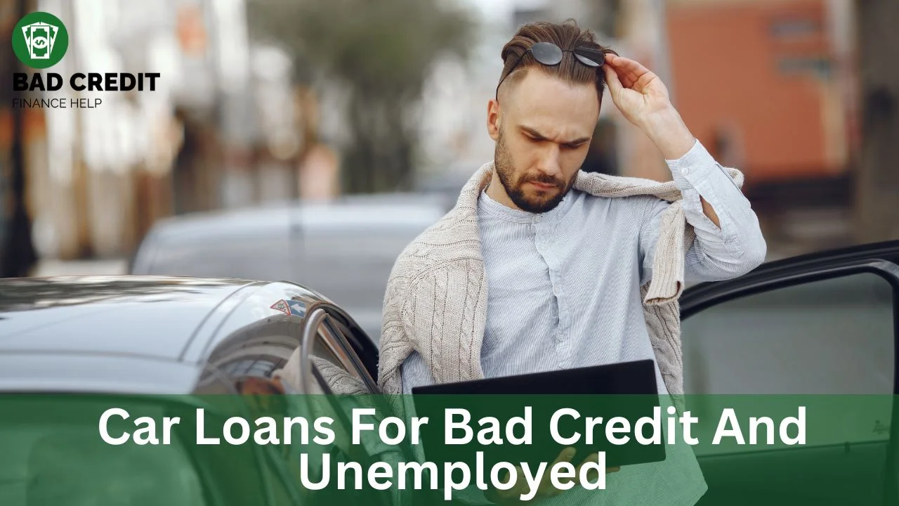 Car Loans For Bad Credit And Unemployed