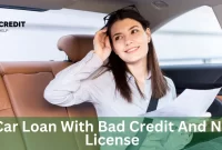 Car Loan With Bad Credit And No License