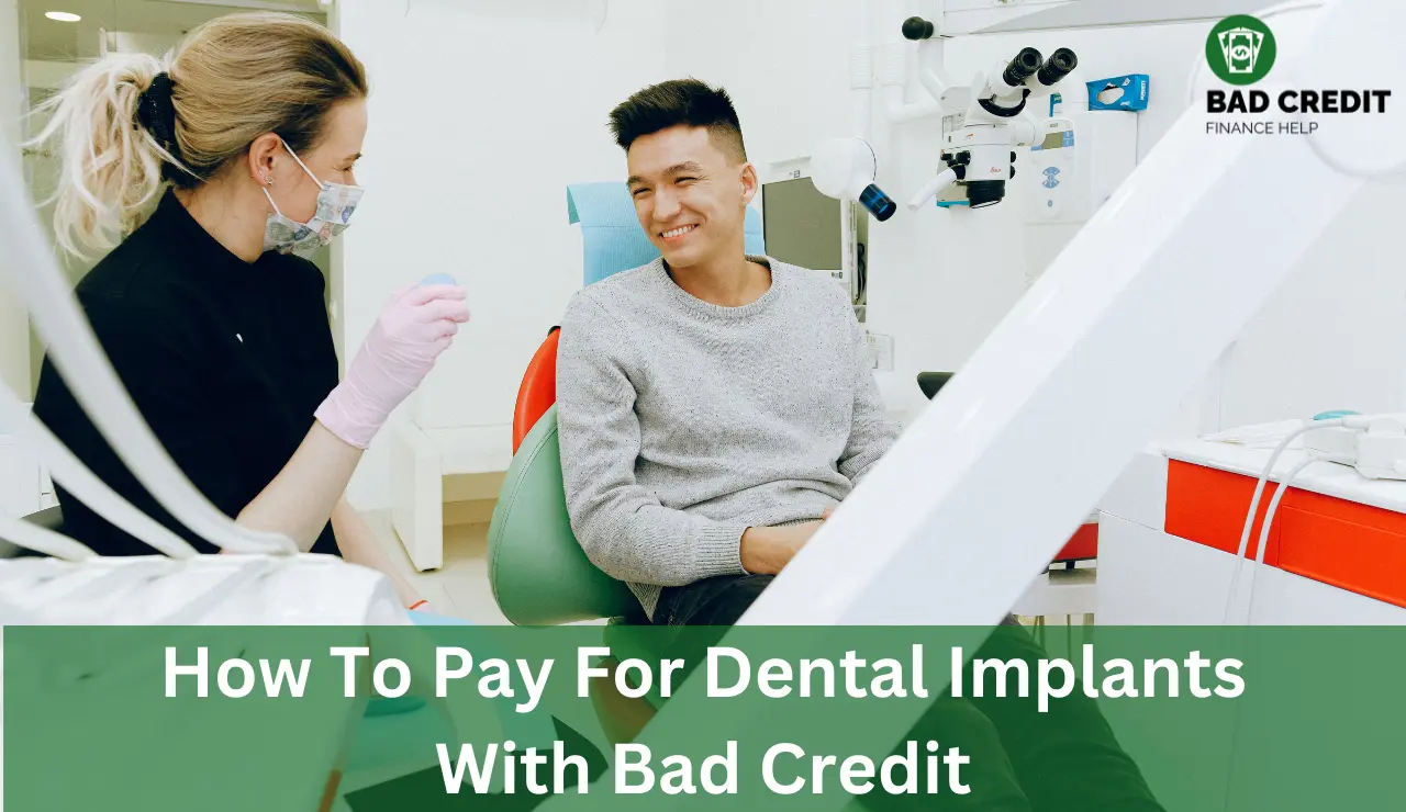 How To Pay For Dental Implants With Bad Credit