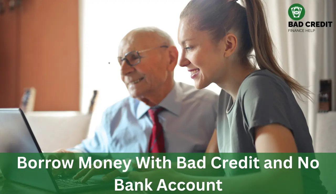 Borrow Money With Bad Credit and No Bank Account