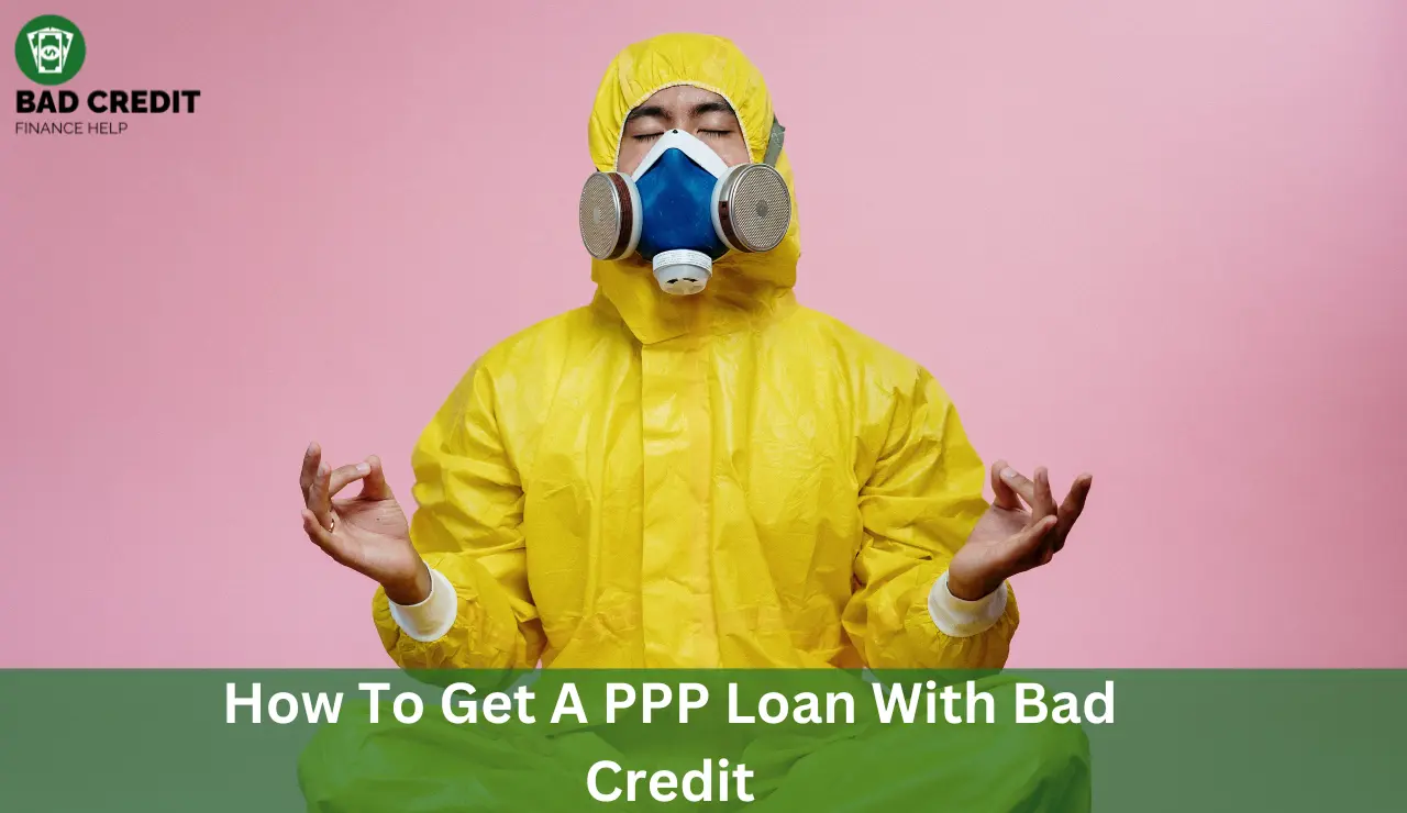 How To Get A PPP Loan With Bad Credit