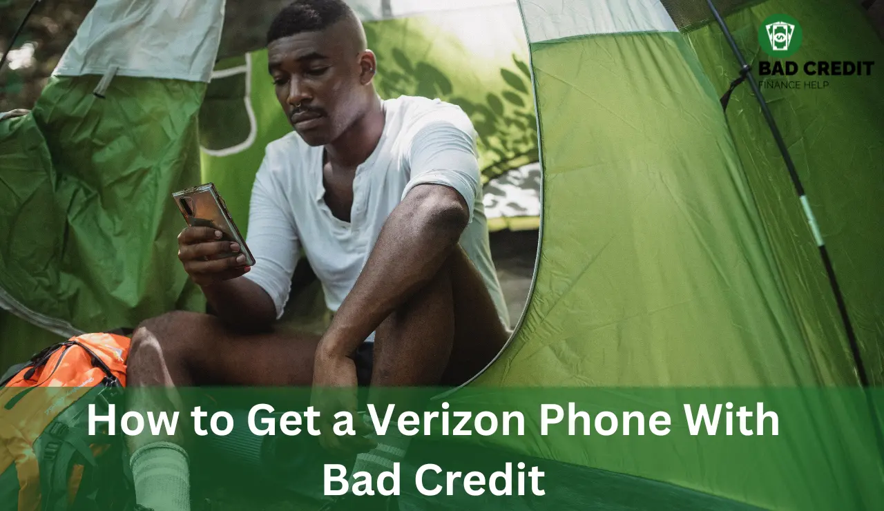 How To Get A Verizon Phone With Bad Credit