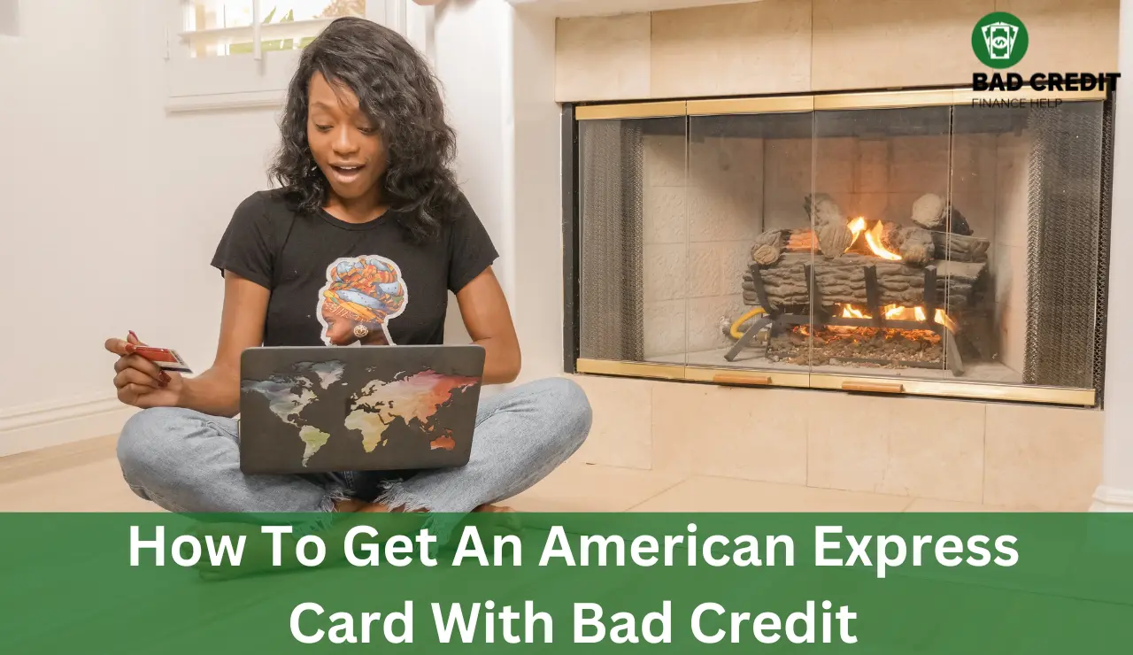 How To Get An American Express Card With Bad Credit