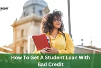 How To Get A Student Loan With Bad Credit