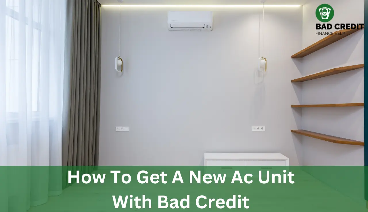 How To Get A New Ac Unit With Bad Credit