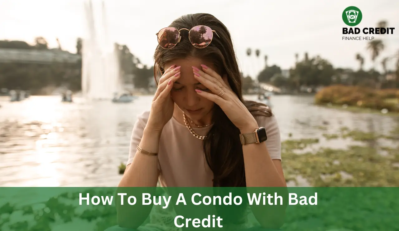 How To Buy A Condo With Bad Credit