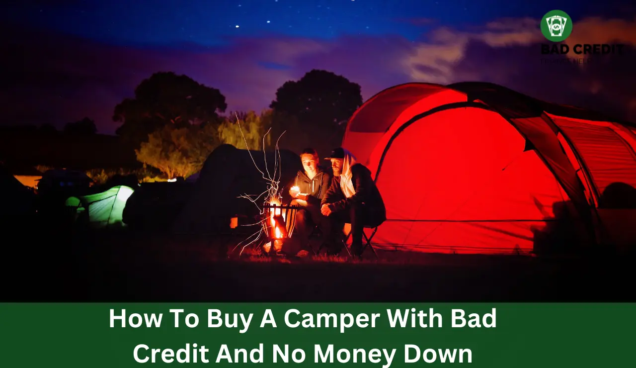How To Buy A Camper With Bad Credit And No Money Down