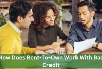 How Does Rent-To-Own Work With Bad Credit