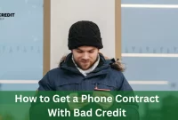 How To Get A Phone Contract With Bad Credit