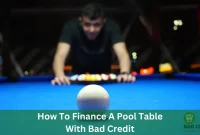 How To Finance A Pool Table With Bad Credit