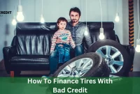 How To Finance Tires With Bad Credit