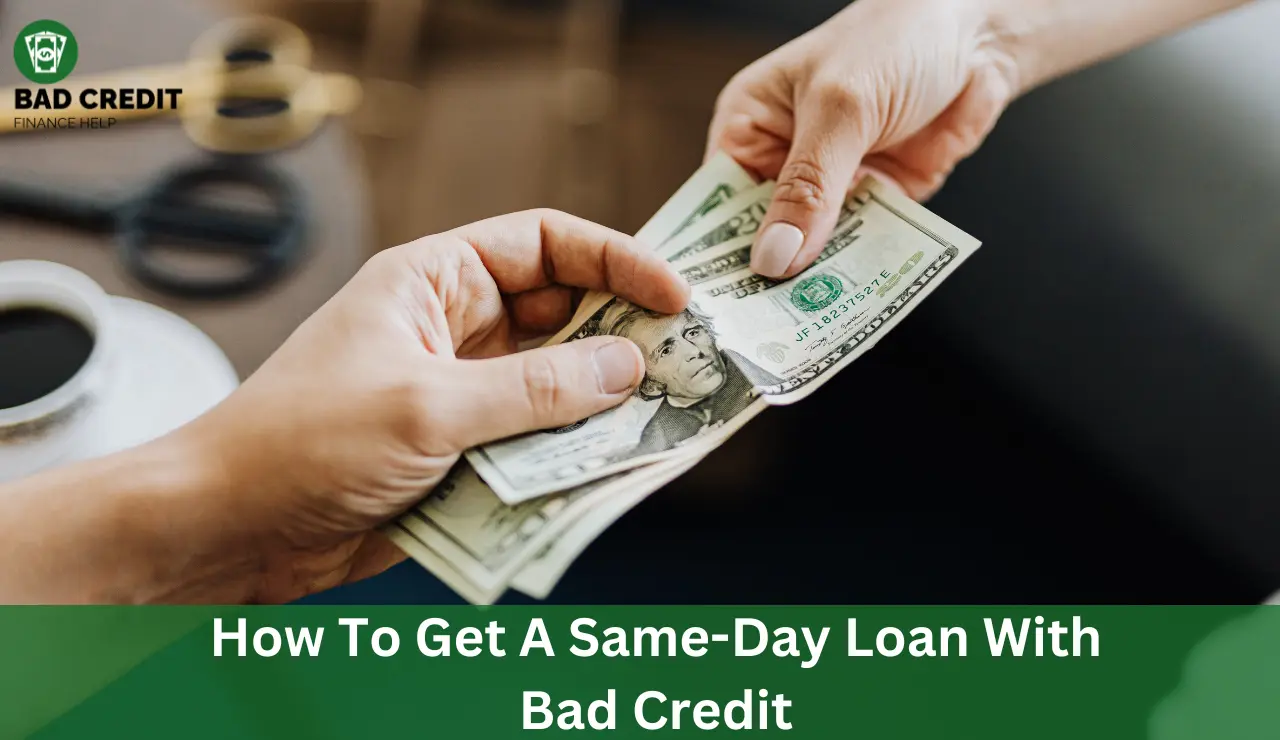 How To Get A Same-Day Loan With Bad Credit