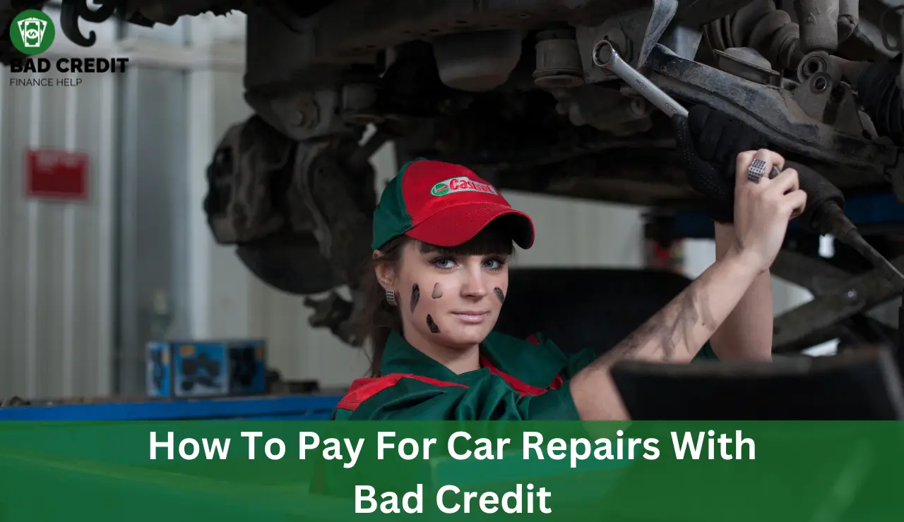 How To Pay For Car Repairs With Bad Credit