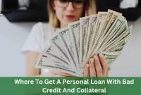 Where To Get A Personal Loan With Bad Credit And Collateral