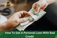 How To Get A Personal Loan With Bad Credit 