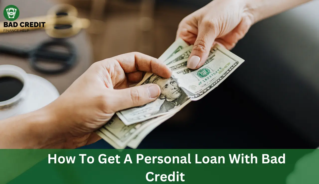 How To Get A Personal Loan With Bad Credit 
