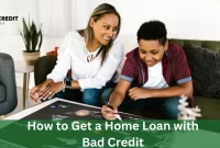 How To Get A Home Loan With Bad Credit