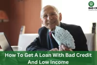 How To Get A Loan With Bad Credit And Low Income