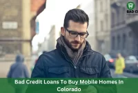 Bad Credit Loans To Buy Mobile Homes In Colorado