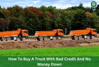 How To Buy A Truck With Bad Credit And No Money Down