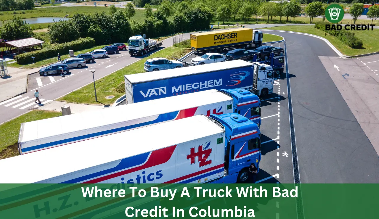 Where To Buy A Truck With Bad Credit In Columbia
