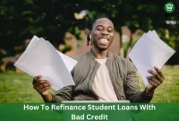 How To Refinance Student Loans With Bad Credit