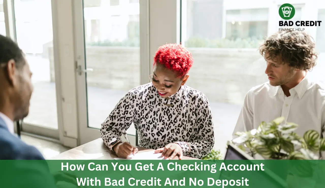 How Can You Get A Checking Account With Bad Credit And No Deposit