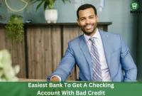 Easiest Bank To Get A Checking Account With Bad Credit