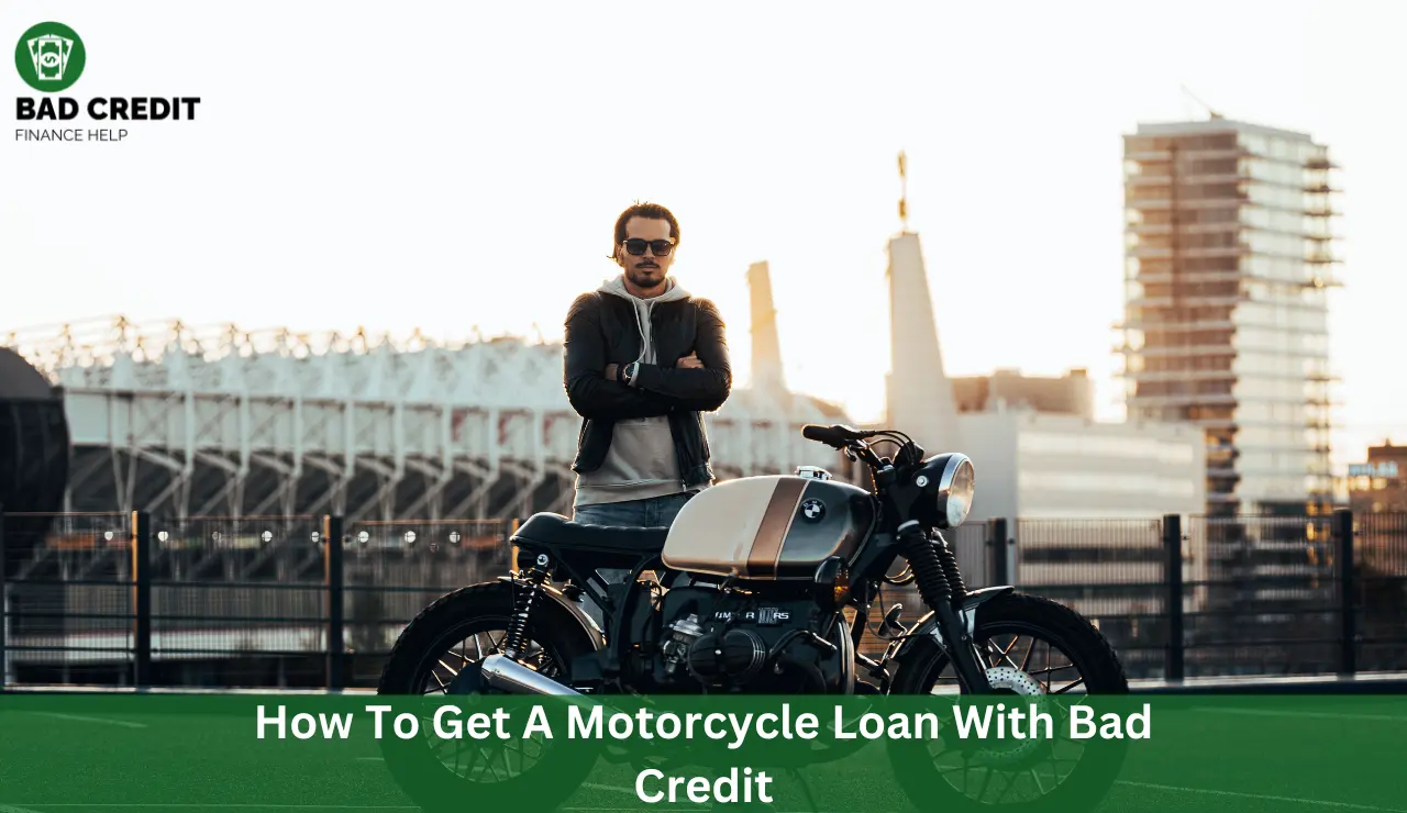 How To Get A Motorcycle Loan With Bad Credit
