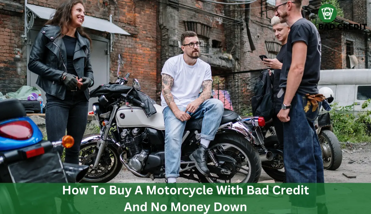 How To Buy A Motorcycle With Bad Credit And No Money Down