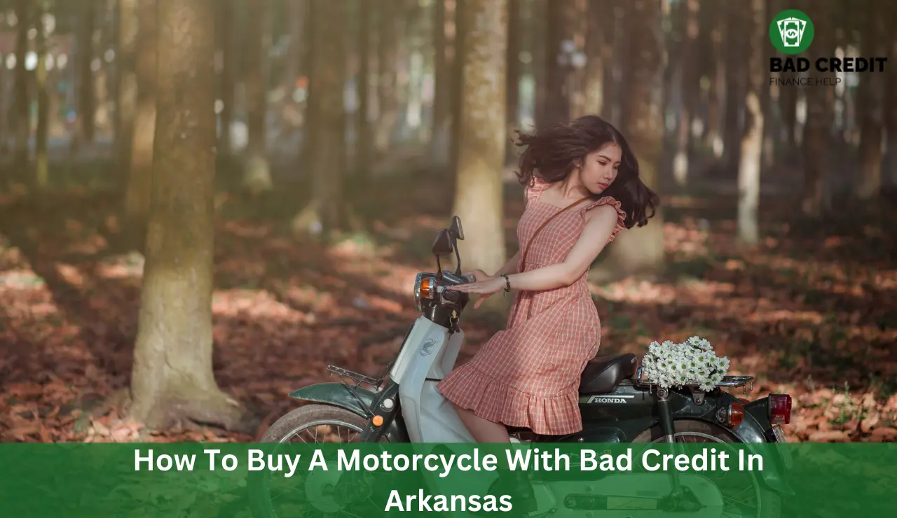 How To Buy A Motorcycle With Bad Credit In Arkansas
